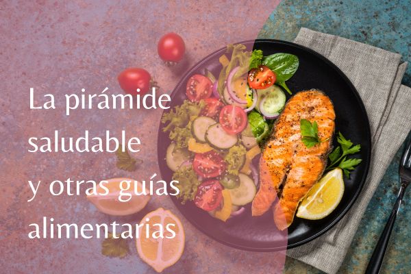 La pirámide saludable y el plato harvard